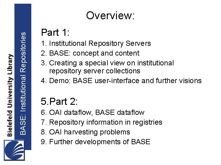 BASE: Institutional Repositories Overview: Part 1: 1. Institutional Repository Servers 2. BASE: concept and