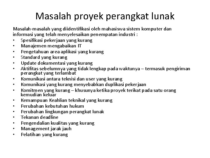 Masalah proyek perangkat lunak Masalah-masalah yang diidentifikasi oleh mahasiswa sistem komputer dan informasi yang