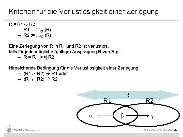 Kriterien für die Verlustlosigkeit einer Zerlegung R = R 1 R 2 – R