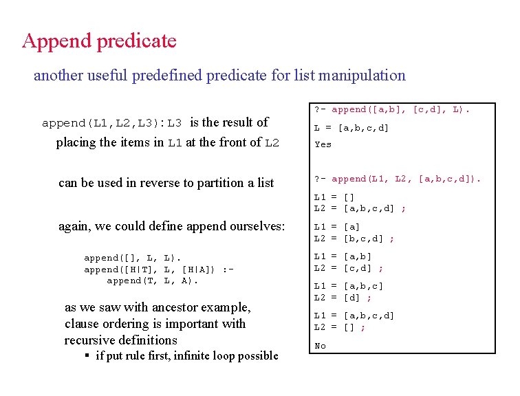 Append predicate another useful predefined predicate for list manipulation append(L 1, L 2, L