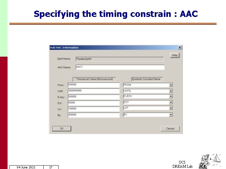 Specifying the timing constrain : AAC 04 June 2021 17 UCI DREAM Lab 