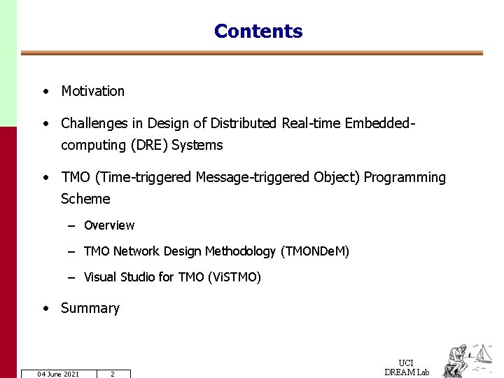 Contents • Motivation • Challenges in Design of Distributed Real-time Embeddedcomputing (DRE) Systems •