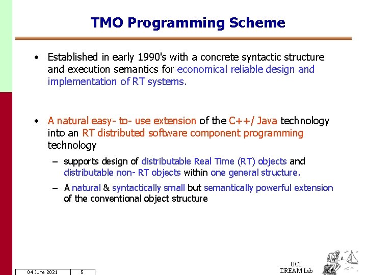 TMO Programming Scheme • Established in early 1990's with a concrete syntactic structure and