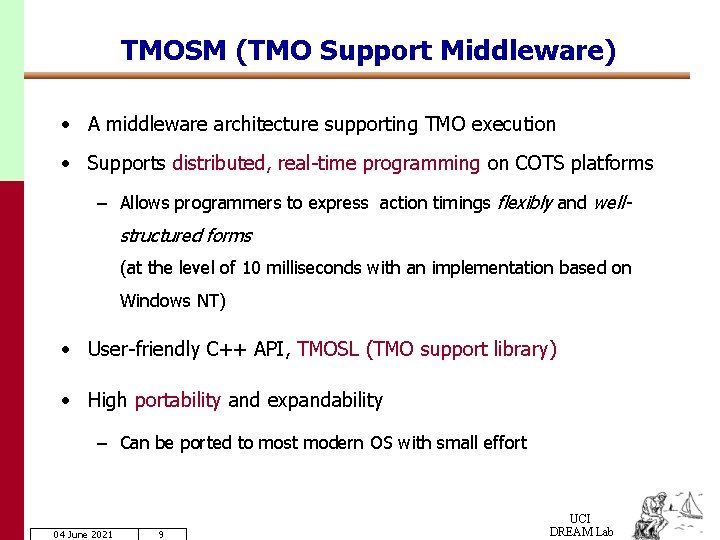 TMOSM (TMO Support Middleware) • A middleware architecture supporting TMO execution • Supports distributed,