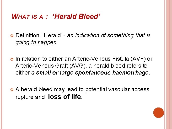 WHAT IS A : ‘Herald Bleed’ Definition: ‘Herald’ - an indication of something that