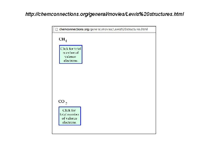 http: //chemconnections. org/general/movies/Lewis%20 structures. html 