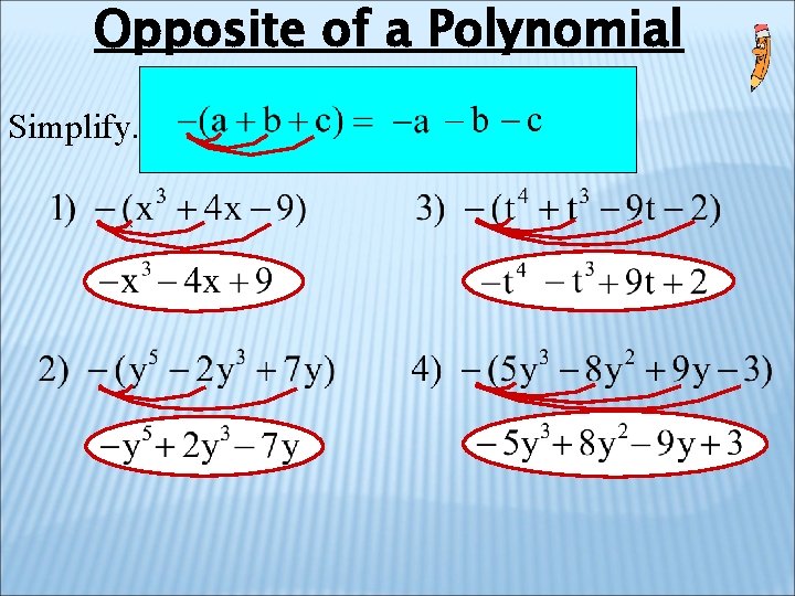 Opposite of a Polynomial Simplify. Opposite of a Polynomial Simplify.