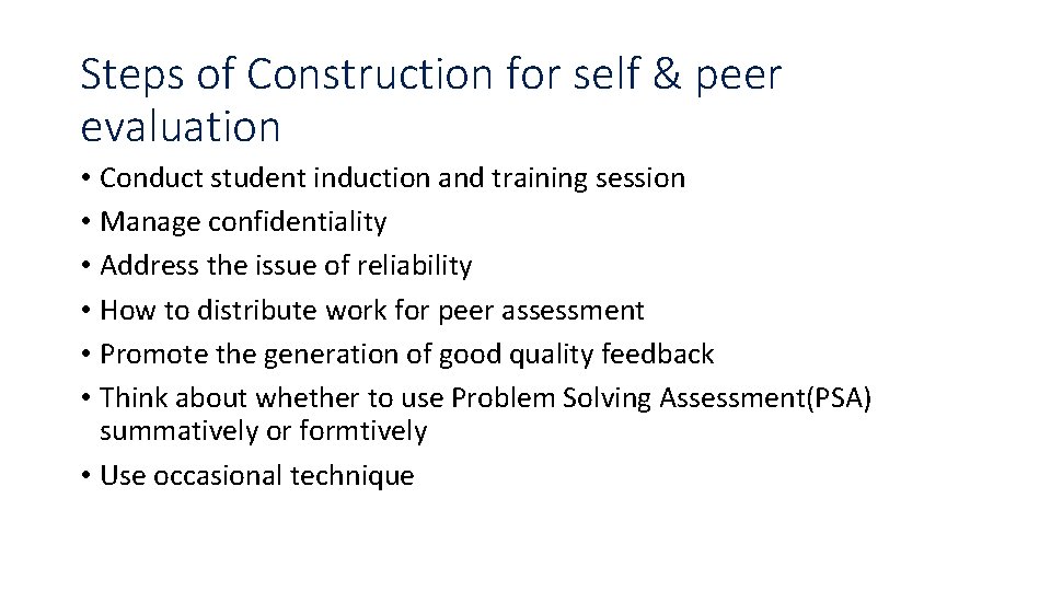 Steps of Construction for self & peer evaluation • Conduct student induction and training