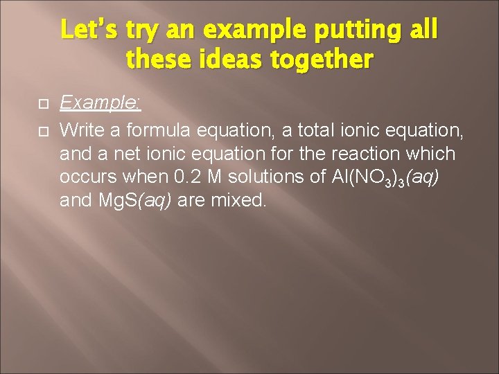 Writing Formula Complete and Net Ionic Equations Objective