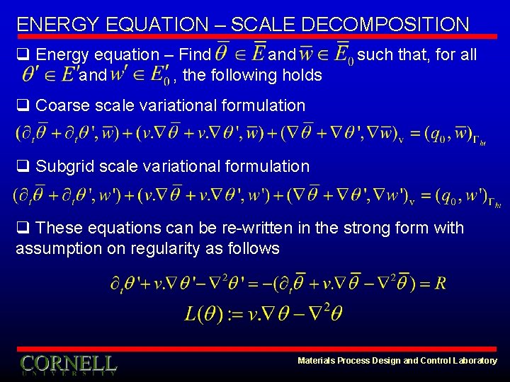ENERGY EQUATION – SCALE DECOMPOSITION q Energy equation – Find and , the following