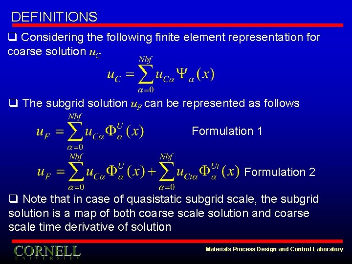 DEFINITIONS q Considering the following finite element representation for coarse solution u. C q