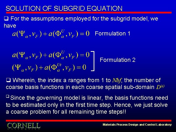 SOLUTION OF SUBGRID EQUATION q For the assumptions employed for the subgrid model, we
