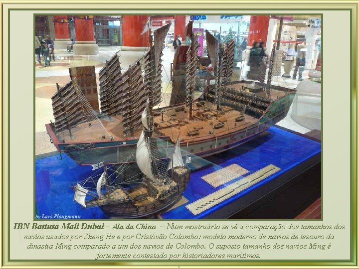 a z l e usados por Zheng He e por Cristóvão Colombo: modelo moderno