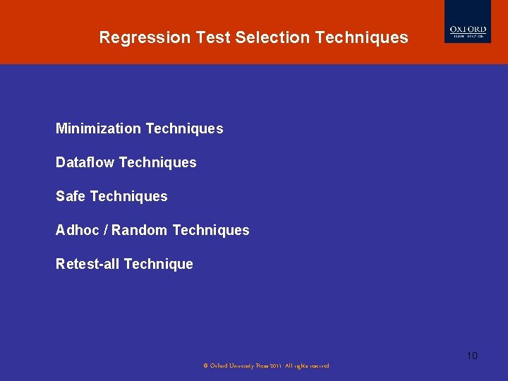 Regression Test Selection Techniques Minimization Techniques Dataflow Techniques Safe Techniques Adhoc / Random Techniques