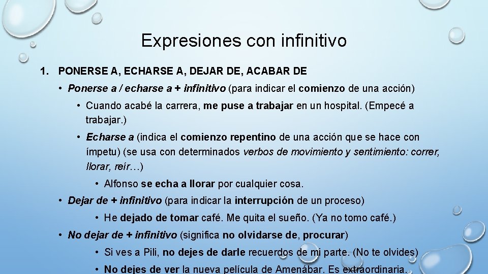 Expresiones con infinitivo 1. PONERSE A, ECHARSE A, DEJAR DE, ACABAR DE • Ponerse