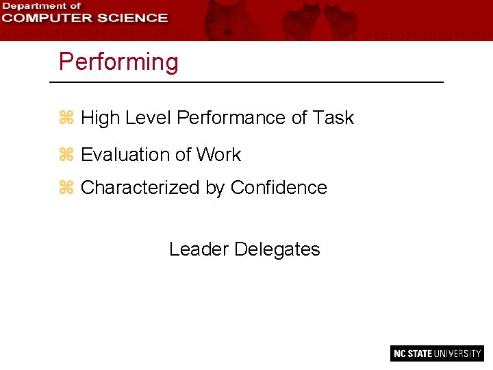 Performing z High Level Performance of Task z Evaluation of Work z Characterized by