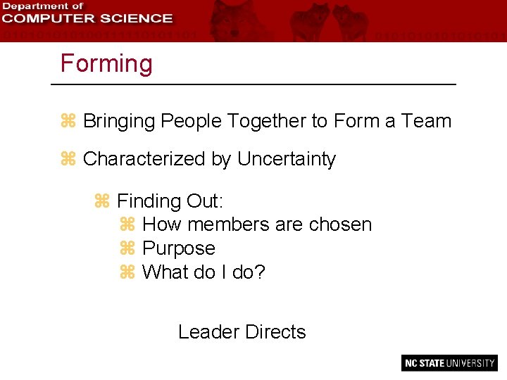 Forming z Bringing People Together to Form a Team z Characterized by Uncertainty z