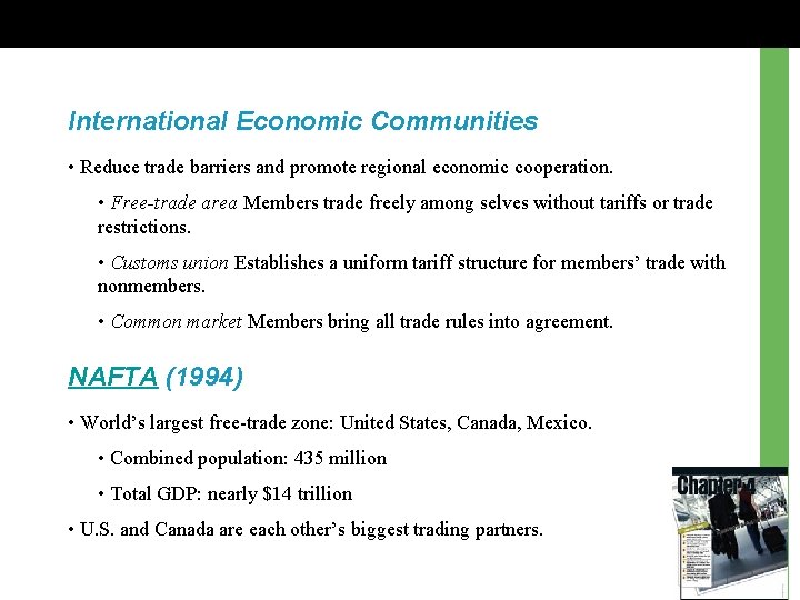 International Economic Communities • Reduce trade barriers and promote regional economic cooperation. • Free-trade