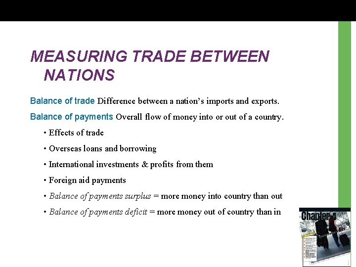 MEASURING TRADE BETWEEN NATIONS Balance of trade Difference between a nation’s imports and exports.