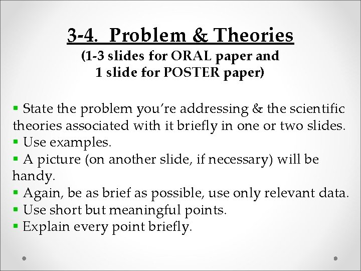 3 -4. Problem & Theories (1 -3 slides for ORAL paper and 1 slide