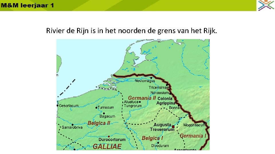 Rivier de Rijn is in het noorden de grens van het Rijk. 