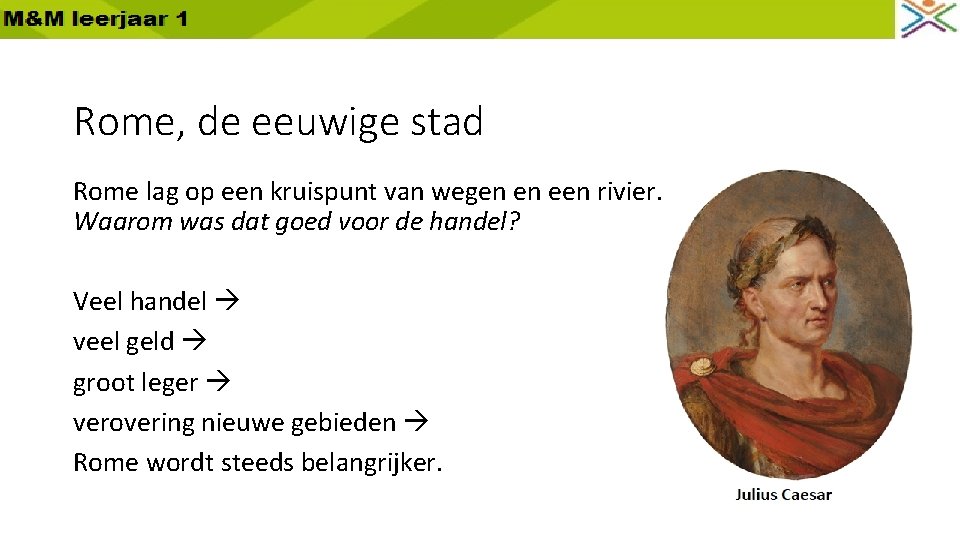 Rome, de eeuwige stad Rome lag op een kruispunt van wegen en een rivier.