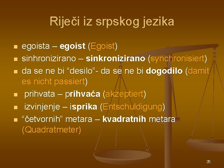 Riječi iz srpskog jezika n n n egoista – egoist (Egoist) sinhronizirano – sinkronizirano Riječi iz srpskog jezika n n n egoista – egoist (Egoist) sinhronizirano – sinkronizirano