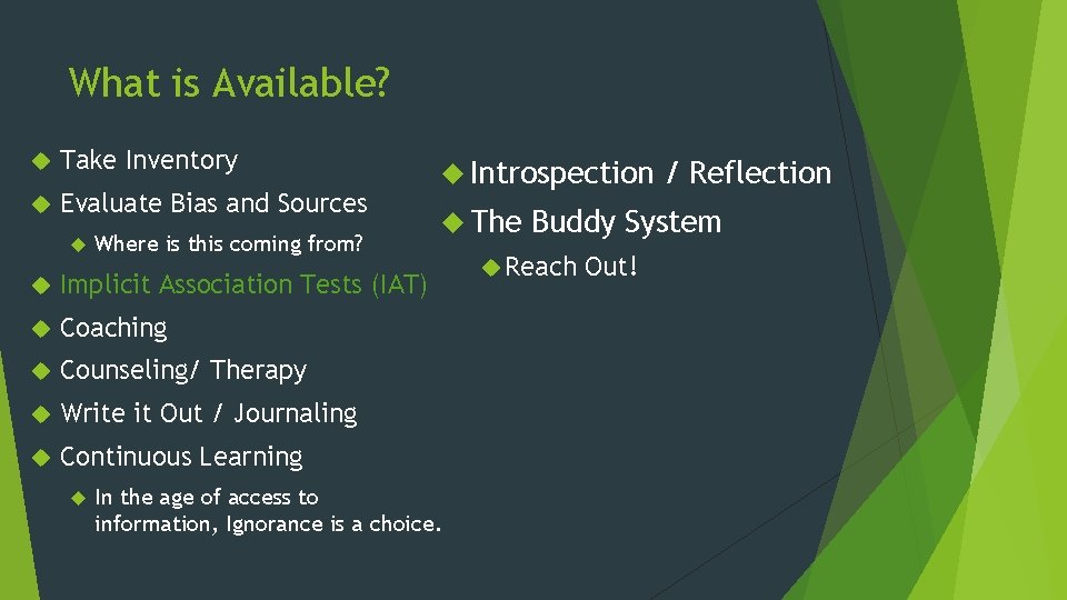 What is Available? Take Inventory Evaluate Bias and Sources Where is this coming from?