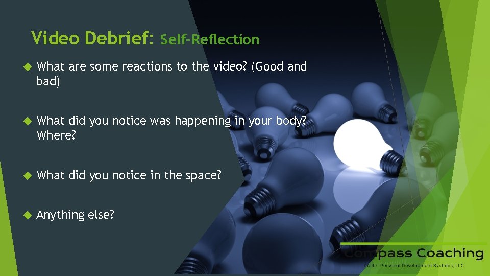 Video Debrief: Self-Reflection What are some reactions to the video? (Good and bad) What