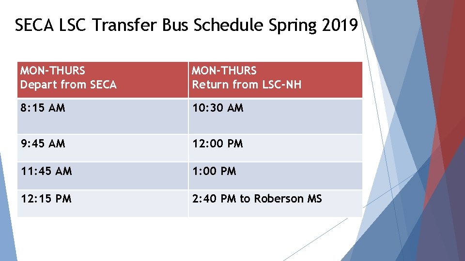SECA LSC Transfer Bus Schedule Spring 2019 MON-THURS Depart from SECA MON-THURS Return from
