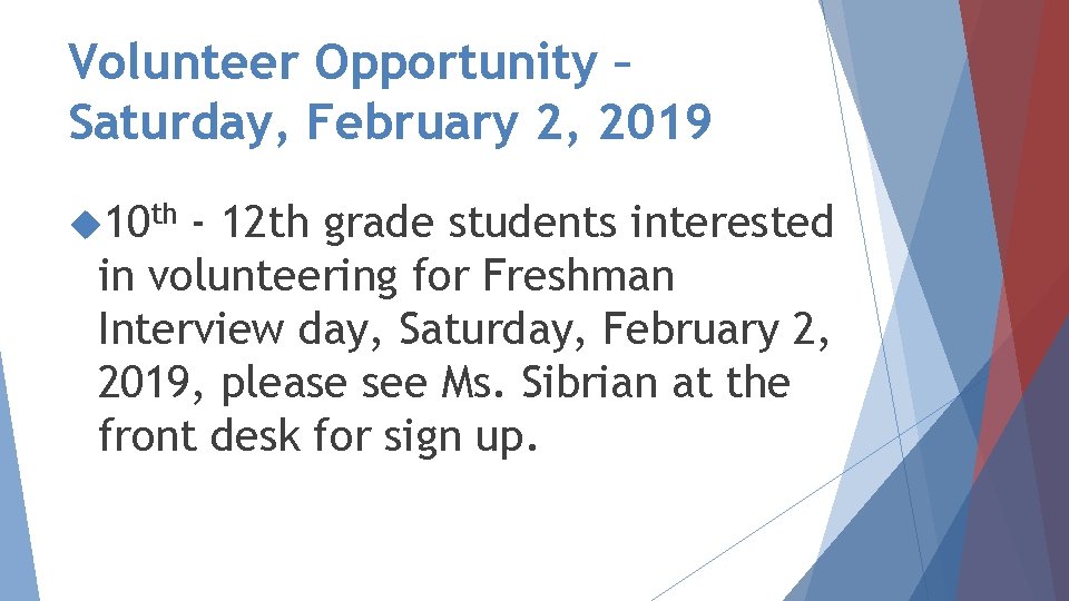 Volunteer Opportunity – Saturday, February 2, 2019 10 th - 12 th grade students