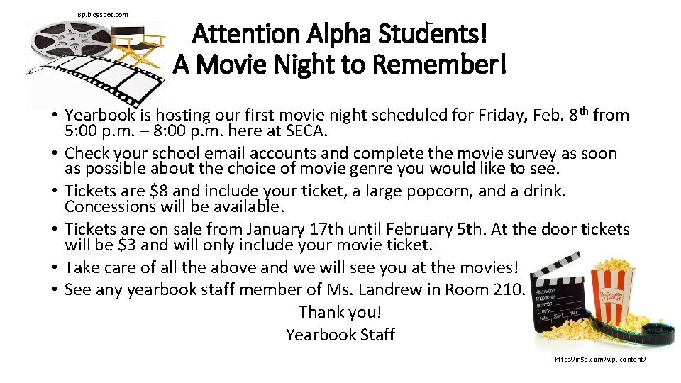 Bp. blogspot. com Attention Alpha Students! A Movie Night to Remember! • Yearbook is