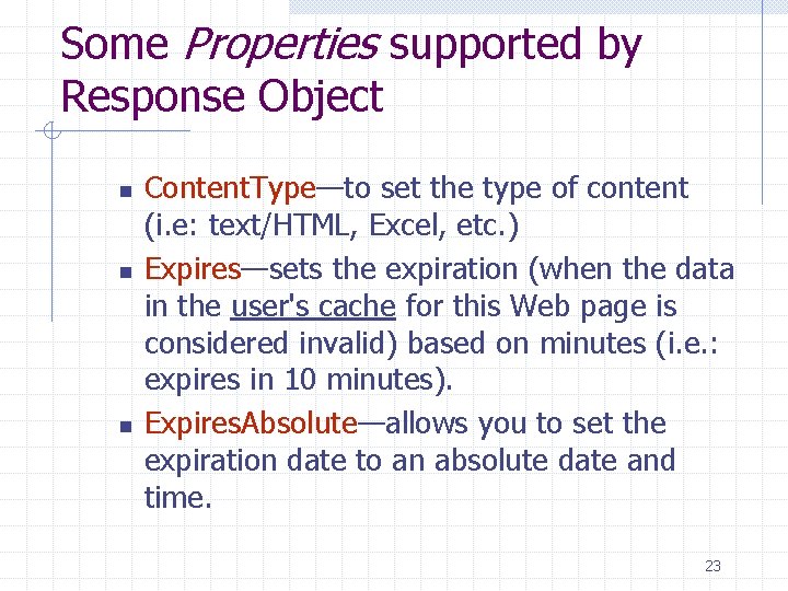 Some Properties supported by Response Object n n n Content. Type—to set the type Some Properties supported by Response Object n n n Content. Type—to set the type