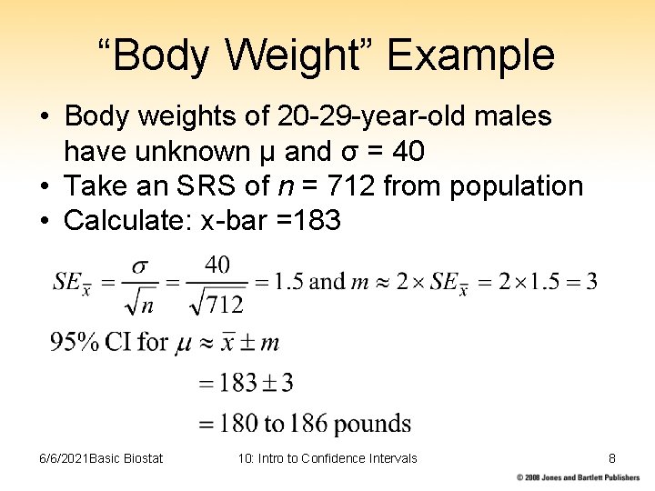 “Body Weight” Example • Body weights of 20 -29 -year-old males have unknown μ