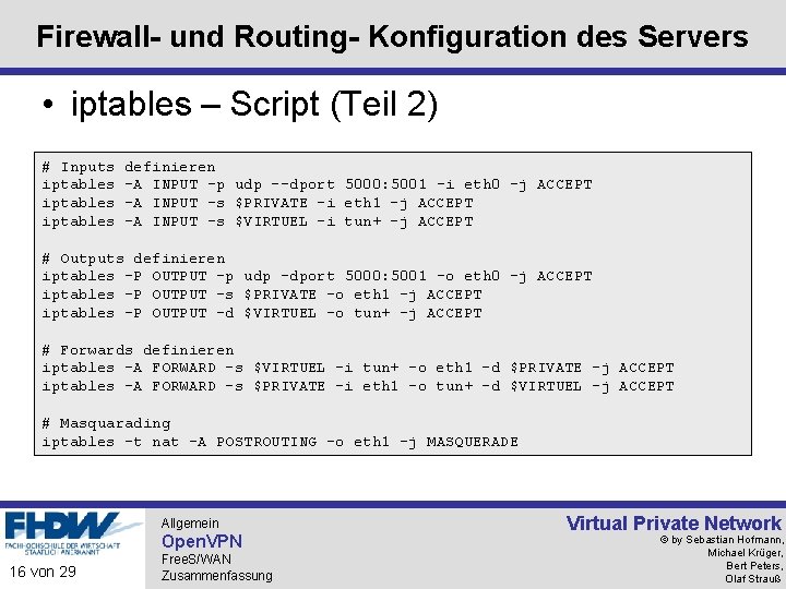 Firewall- und Routing- Konfiguration des Servers • iptables – Script (Teil 2) # Inputs
