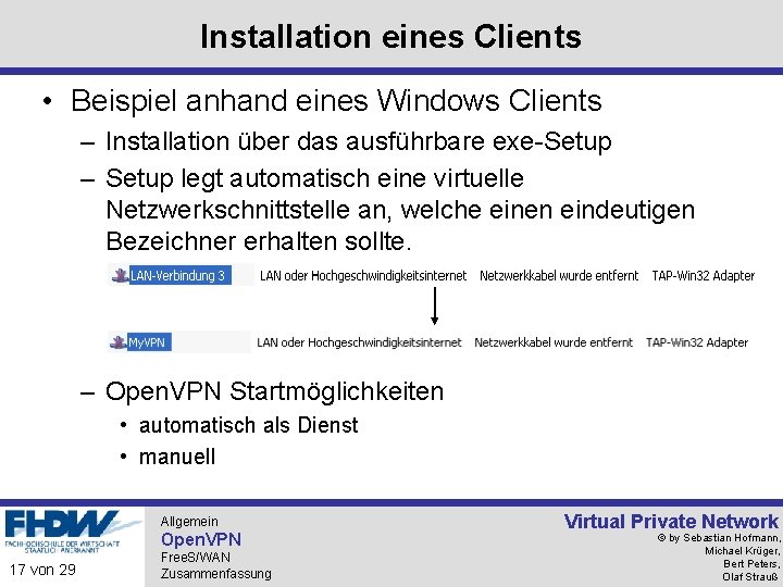 Installation eines Clients • Beispiel anhand eines Windows Clients – Installation über das ausführbare