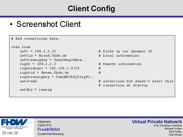 Client Config • Screenshot Client # Add connections here. conn road left = 194.