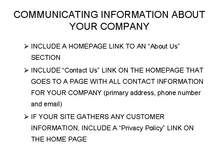 COMMUNICATING INFORMATION ABOUT YOUR COMPANY Ø INCLUDE A HOMEPAGE LINK TO AN “About Us”