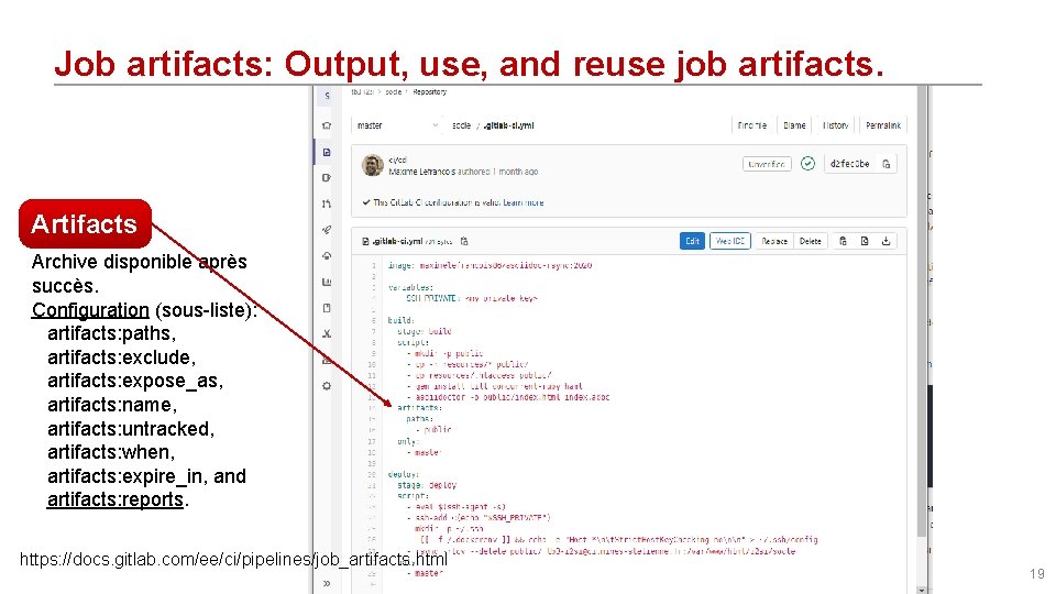 Job artifacts: Output, use, and reuse job artifacts. Artifacts Archive disponible après succès. Configuration