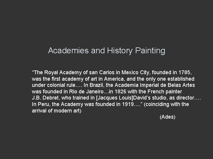 Academies and History Painting “The Royal Academy of san Carlos in Mexico City, founded