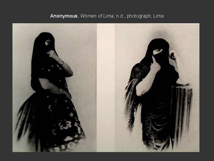 Anonymous, Women of Lima, n. d. , photograph, Lima 