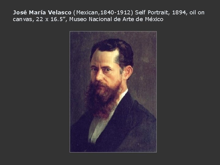 José María Velasco (Mexican, 1840 -1912) Self Portrait, 1894, oil on canvas, 22 x