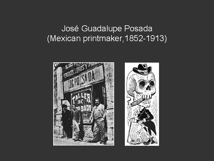 José Guadalupe Posada (Mexican printmaker, 1852 -1913) 
