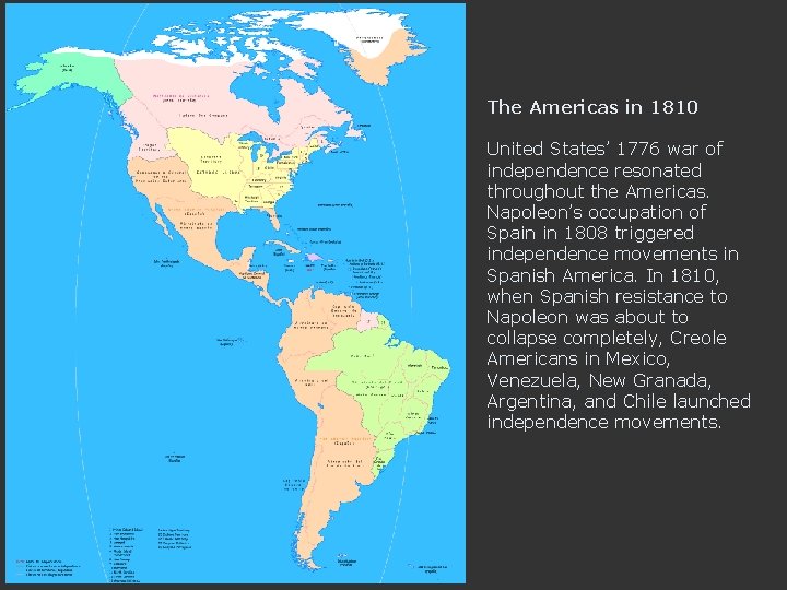 The Americas in 1810 United States’ 1776 war of independence resonated throughout the Americas.