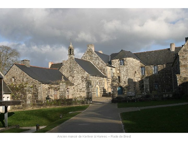 Ancien manoir de Kerliver à Hanvec – Rade de Brest 