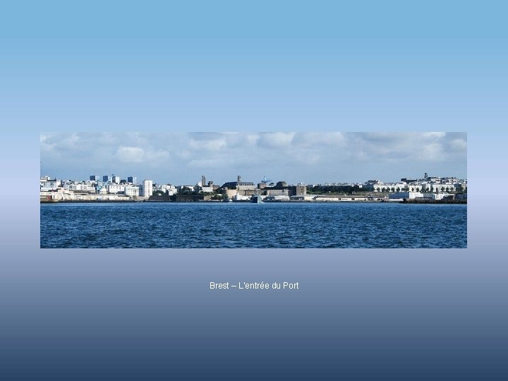 Brest – L’entrée du Port 