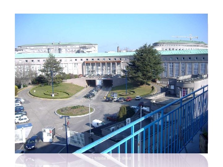 L’hôpital Morvan - Brest 