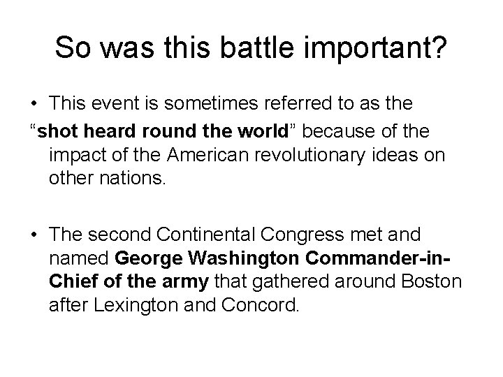 So was this battle important? • This event is sometimes referred to as the