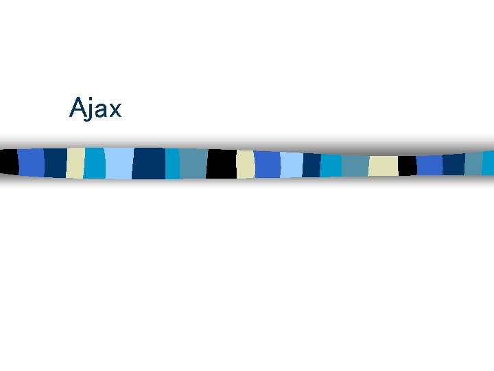 Ajax 