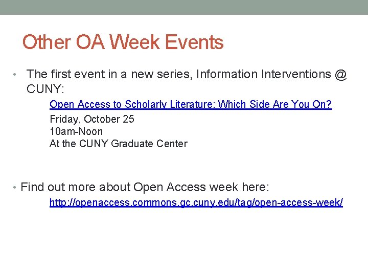 Other OA Week Events • The first event in a new series, Information Interventions